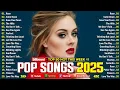 Download Lagu Top Hits 2025 ✨ Ed Sheeran, Selena Gomez, Justin Bieber,The Weeknd, Bruno Mars,Rihanna, Shawn Mendez