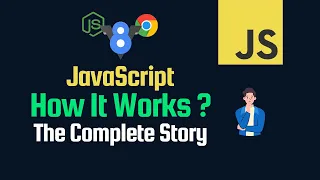 How JavaScript Works The Complete Story