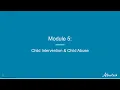 Module 5 - Child Intervention and Child Abuse