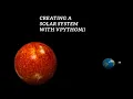 How to create Basic Solar System Earth Moon Sun Model in vpython vpython 7