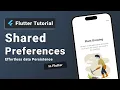 Flutter Tutorial Effortlessly Persist Data with Shared Preferences