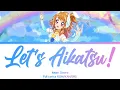 Let's Aikatsu! | Akari Ozora solo | Aikatsu Full Lyrics ROM/KAN/ENG