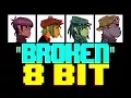 Download Lagu Broken [8 Bit Tribute to Gorillaz] - 8 Bit Universe