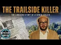 The Trailside Killer Full Serial Killer Documentary