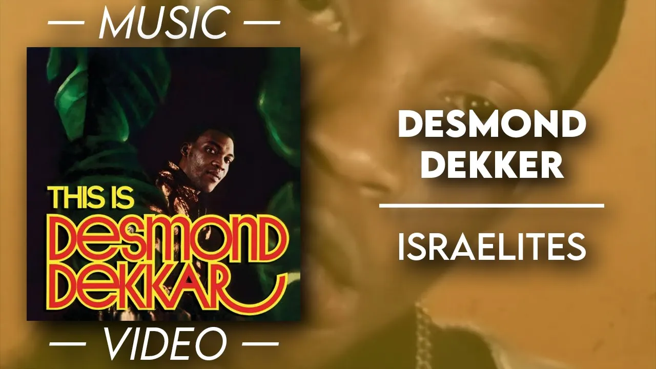 Desmond Dekker - Israelites — (Official Video)