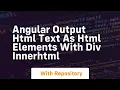Angular output html text as html elements with div innerhtml