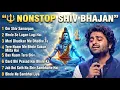 Lagu  🔱Om Shiv Samarpan 🙏 |Arijit Singh Shiv Bhajan | Most Soulful Shiv Bhajan | | Nonstop Bhakti |