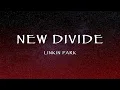 Lagu Linkin Park - New Divide (Lyrics)