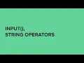 Python Input function and String Operators