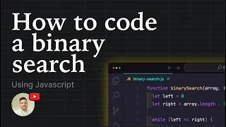 How to code a binary search algorithm using Javascript