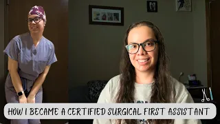 How I Became A Certified Surgical First Assistant CERTIFIED SURGICAL FIRST ASSISTANT