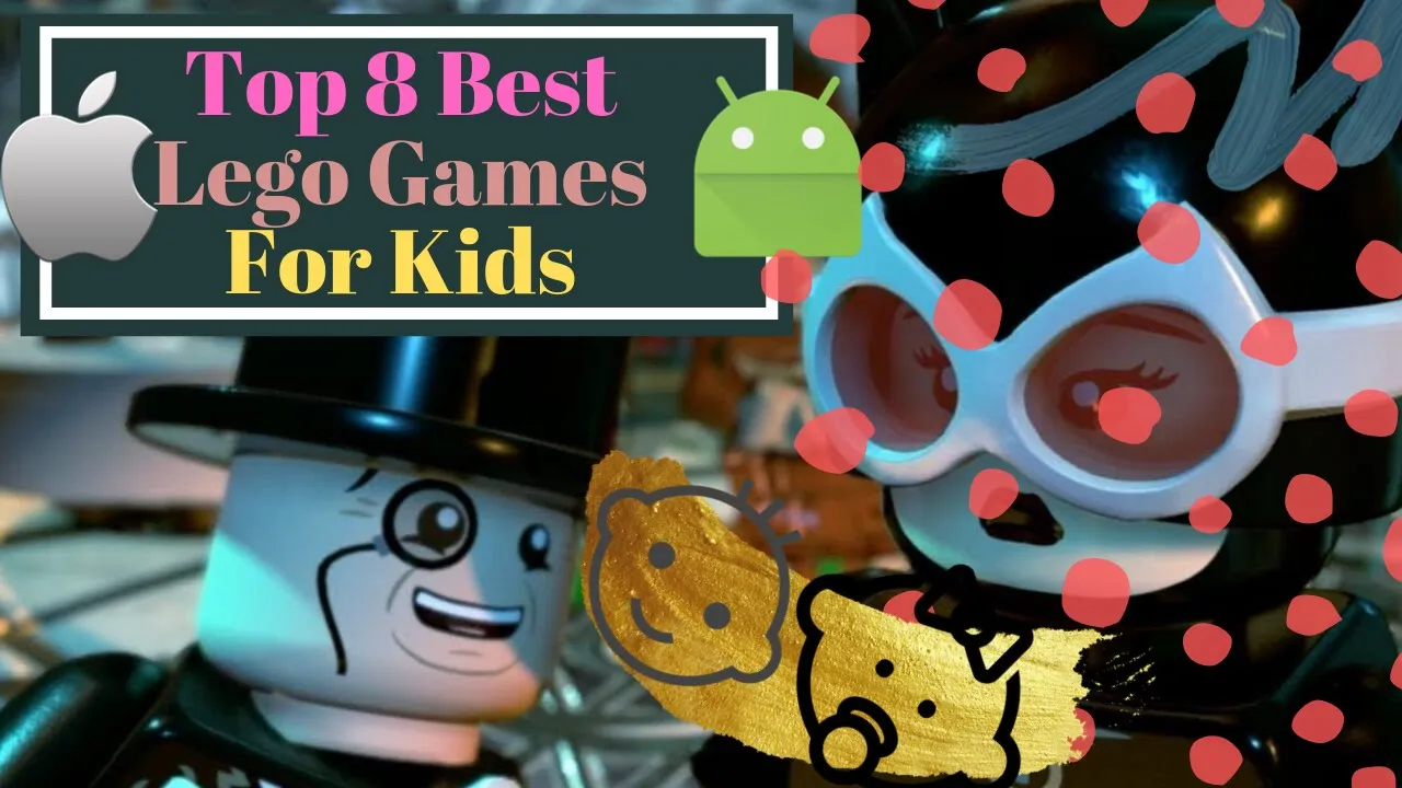 Top 8 Best Lego Games For Kids On Android/iOS 2020