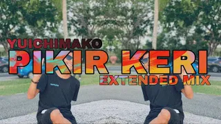 Download Yuichimako - Pikir Keri (Extended Mix) MP3