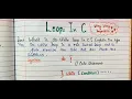 Do while loop in c Loops in c Easy explanation Handwritten notes Explain with examples