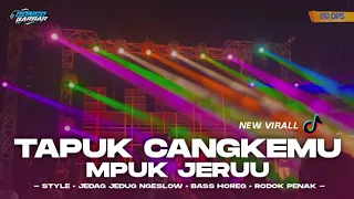 dj tapuk cangkemu jedag jedug slow mpuk jeru virall tiktok bongobarbar