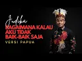 Lagu BAGAIMANA KALAU AKU TIDAK BAIK-BAIK SAJA - JUDIKA (COVER) VERSI PAPUA | #judika #lagu  #laguviral