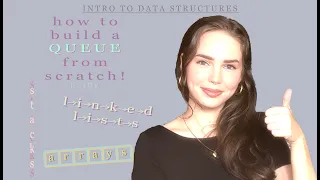 build a QUEUE from scratch 4 different ways