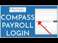How To Login Compass Online Payroll Account 2023