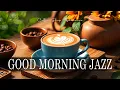 Download Lagu Good Morning Jazz ☕ Bossa Nova background for Happy Moods, Stress Relief and Relaxing