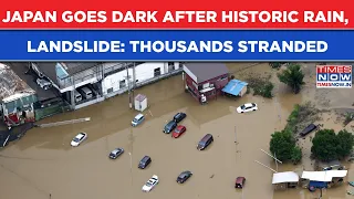 Japan Goes Dark Amid Rain Emergency Historic Downpour Landslide Thousands Stranded Without Power