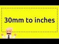 30mm to inches