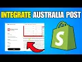 How To Integrate Australia Post With Shopify Step By Step Guide