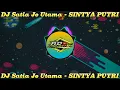 Download Lagu NEW DJ REMIX DAYAK  || SATIA JE UTAMA - SINTYA PUTRI || CIPTA : ANDREY || TERBARU 2023