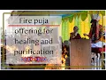 Download Lagu Fire puja offering for healing and purification