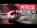 Download Lagu PERSIA POWER METAL GITAR COVER