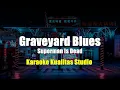 Download Lagu GRAVEYARD BLUES - SUPERMAN IS DEAD KARAOKE VIDEO NO VOCAL MINUS ONE KUALITAS STUDIO