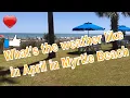 What s the weather like in April in Myrtle Beach South Carolina