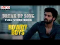 Download Lagu Break Up Song Full Video Song | Rowdy Boys Songs | Ashish, Anupama | DSP |Harsha Konuganti |Dil Raju