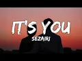 Download Lagu Sezairi - It's You (Lyrics)