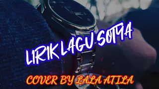 Download LIRIK LAGU SOTYA // Cover by LALA ATILA // Dru Wenda Wedhatama MP3