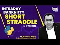 Intraday Short Straddle Strategy Backtest in Python Bank Nifty Options Strategy