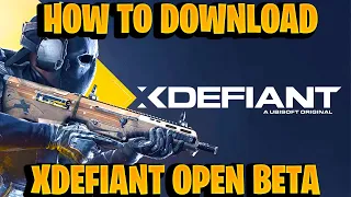 How To Download XDefiant Open Beta ON PC Xbox Series X S And Playstation 5 XDefiant Open Beta