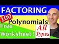 Factoring Polynomials Completely - All Types 100 Problems Free Worksheet