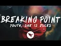 Download Lagu Yøuth - Breaking Point (Lyrics) feat. She Is Jules