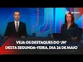 Download Lagu Jornal Nacional: Veja os destaques do 'JN' desta segunda-feira, dia 26 de maio