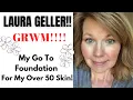 Over 50 GRWM Using Laura Geller Makeup I Have Found A New Favorite