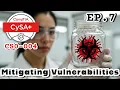 Full CySa CS0-004 EP7 Mitigating Responding to Vulnerabilities
