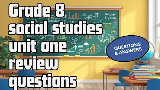 Grade 8 Social Studies Unit One Review Questions And Answers 