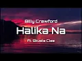 Billy Crawford - Halika Na (lyrics) /ft.Skusta Clee