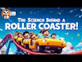 How do Roller Coasters Work The Science of Roller Coasters for Kids