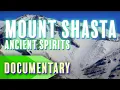 Download Lagu Mount Shasta: Ancients Spirits | Full Documentary