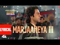 Download Lagu Marjaaneya III (Lyrical): Rajkummar,Triptii,Soumyadeep,Sachin-Jigar | Vicky Vidya Ka Woh Wala Video