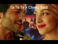 Download Lagu Ta Ta Ta x Cheez Badi Full Song | Remix | Insta Reels | YT Shorts | Viral
