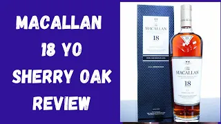 Macallan 18 Sherry Oak Cask Scotch Whisky Review Let s Talk Drinks