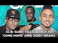 Al B Sure Shares Message For Son Quincy To Come Home Amid Diddy Drama More