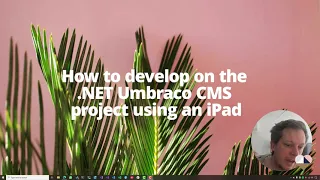 How to develop on the NET Umbraco CMS project using an iPad with Github CodeSpaces